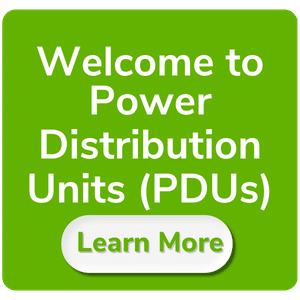 Welcome to Power Distribution Units (PDUs)